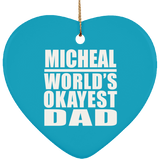 Micheal World's Okayest Dad - Heart Ornament