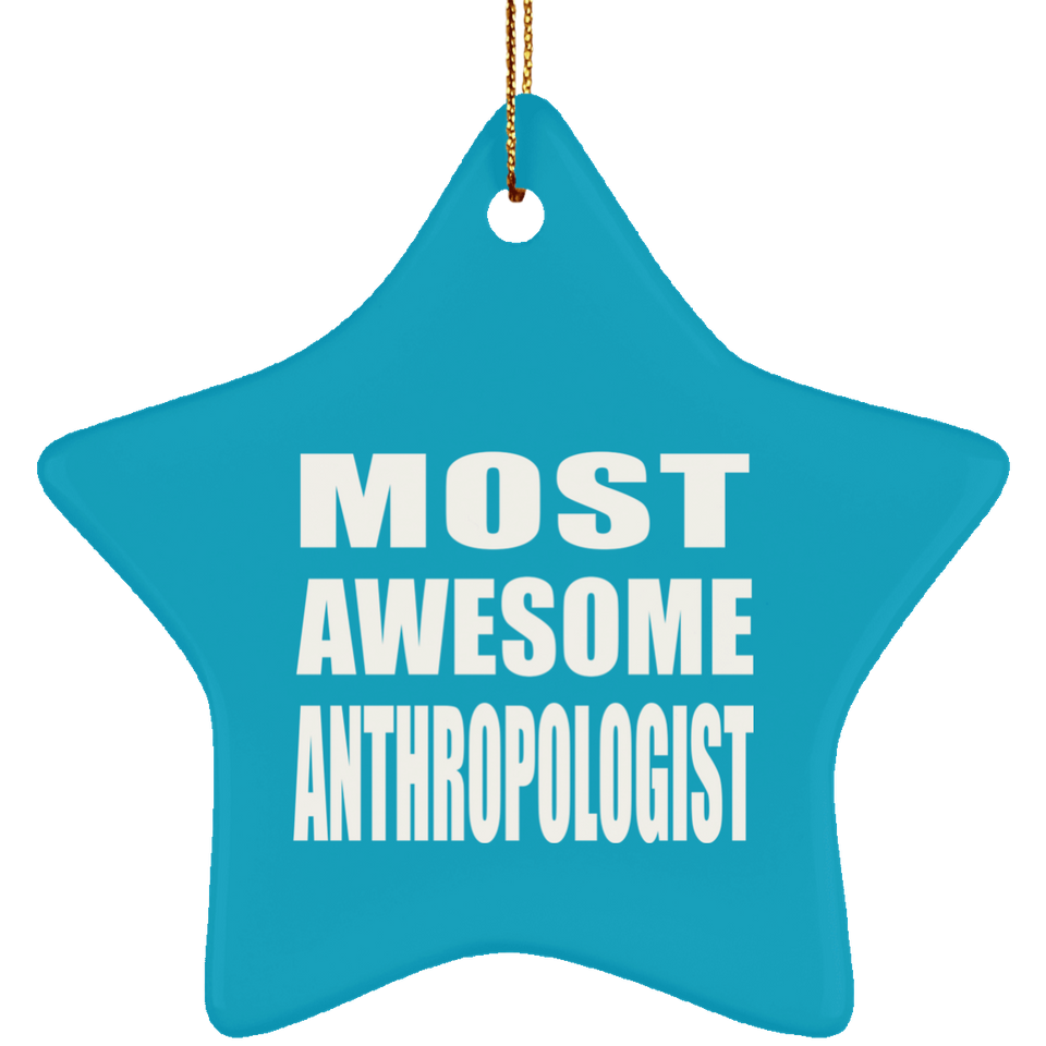 Most Awesome Anthropologist - Star Ornament