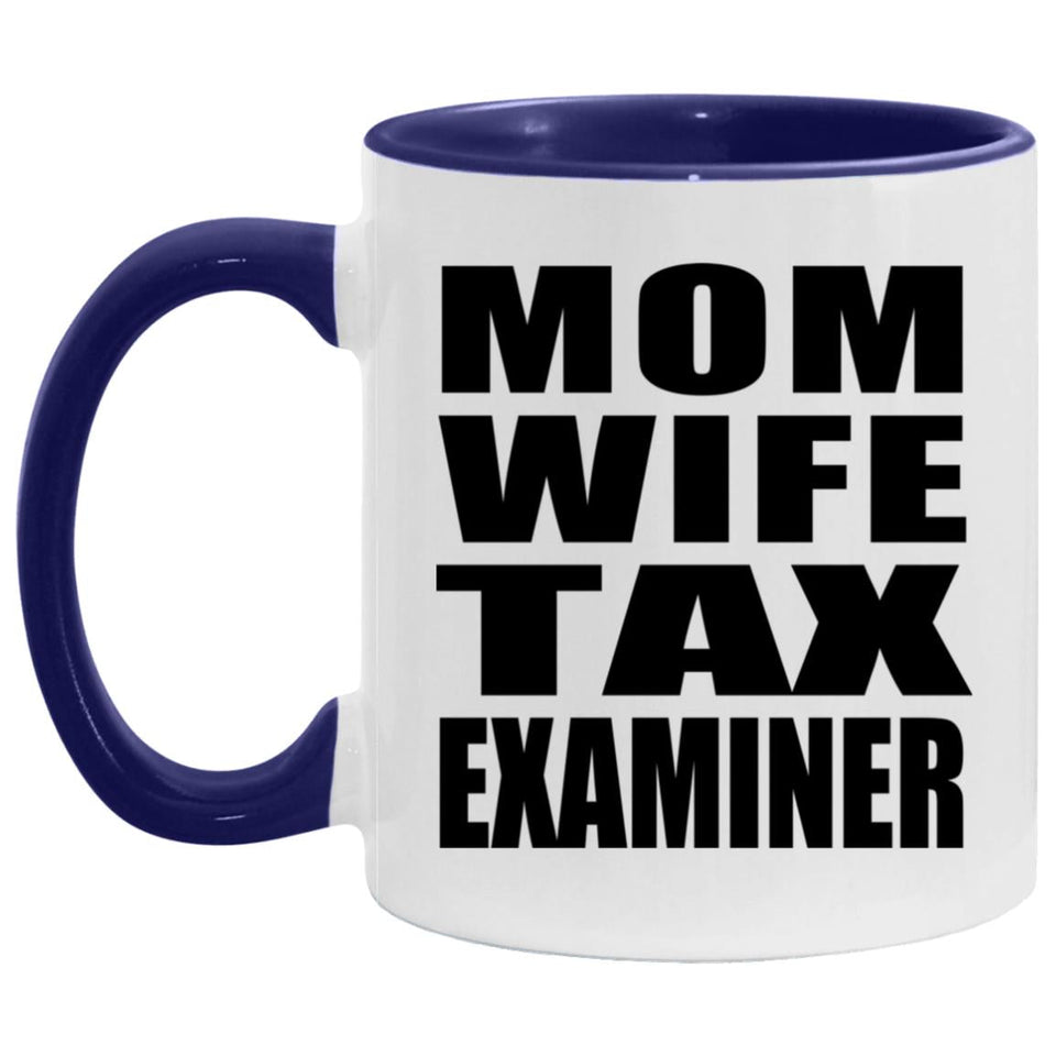Mom Wife Tax Examiner - 11oz Accent Mug Purple