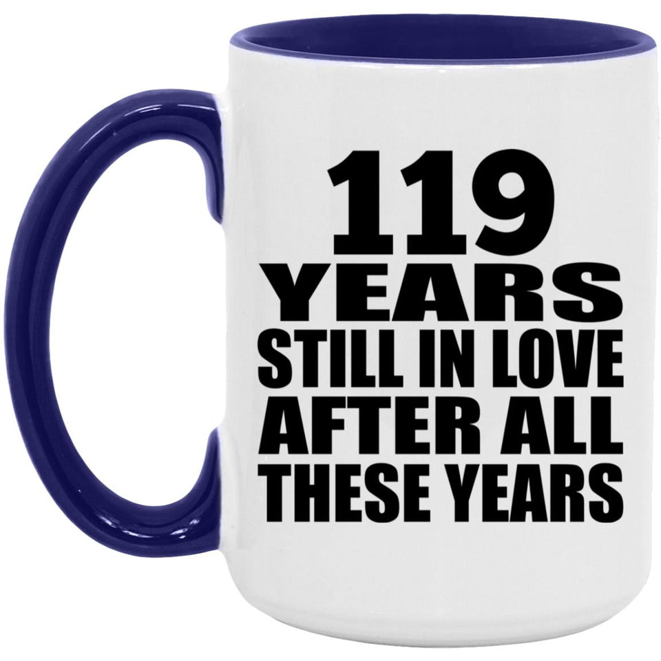119th Anniversary 119 Years Still In Love After These Years - 15oz Accent Mug Purple