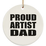 Proud Artist Dad - Circle Ornament