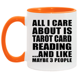 All I Care About Is Tarot Card Reading - 11oz Accent Mug Orange
