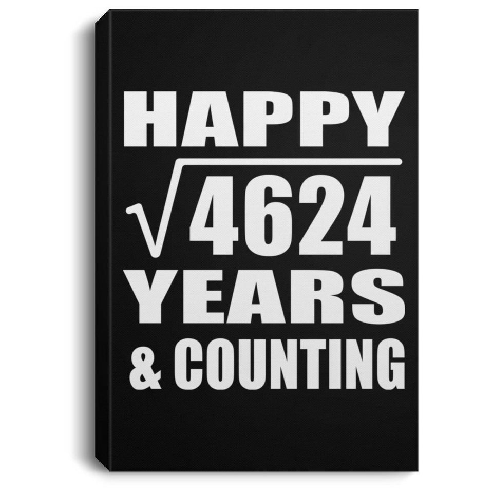 Happy 68th Anniversary Square Root of 4624 Years & Counting - Canvas Portrait