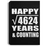 Happy 68th Anniversary Square Root of 4624 Years & Counting - Canvas Portrait