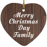 Merry Christmas Day Family - Heart Ornament D