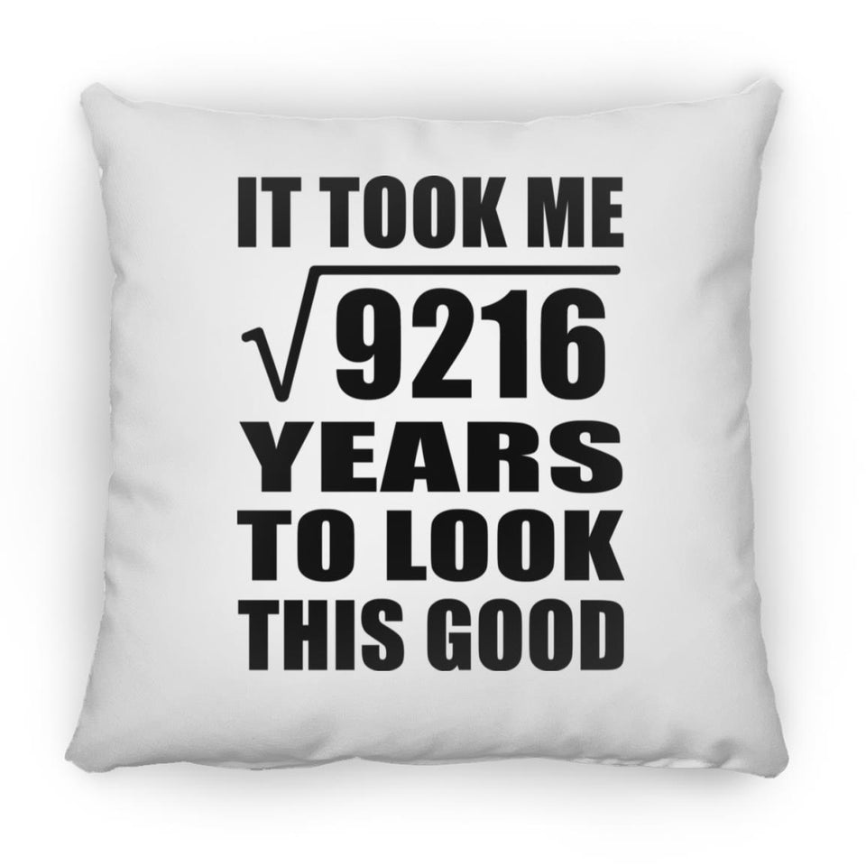 96th Birthday Took Square Root of 9216 Years To Look Good - Throw Pillow