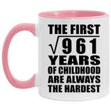 31st Birthday Square Root of 961 Years of Childhood - 11oz Accent Mug Pink