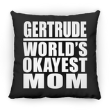 Gertrude World's Okayest Mom - Throw Pillow Black