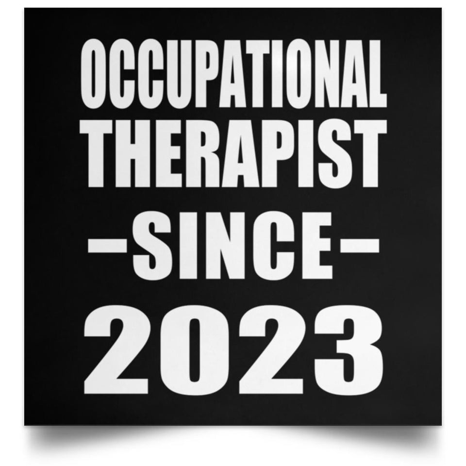 Occupational Therapist Since 2023 - Poster Square