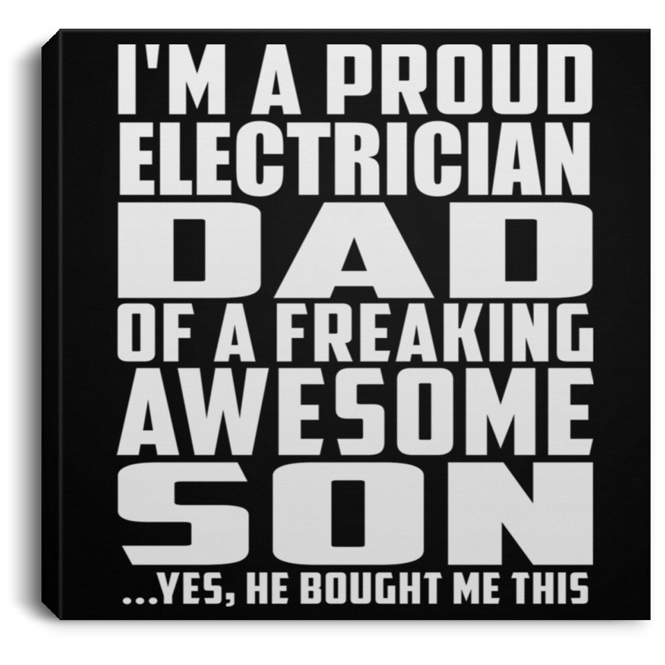 Proud Electrician Dad Of Awesome Son - Canvas Square
