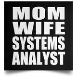 Mom Wife Systems Analyst - Poster Square