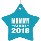 Mummy Since 2018 - Star Ornament