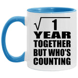 1st Anniversary Square Root of 1 Year Who's Counting - 11oz Accent Mug Blue