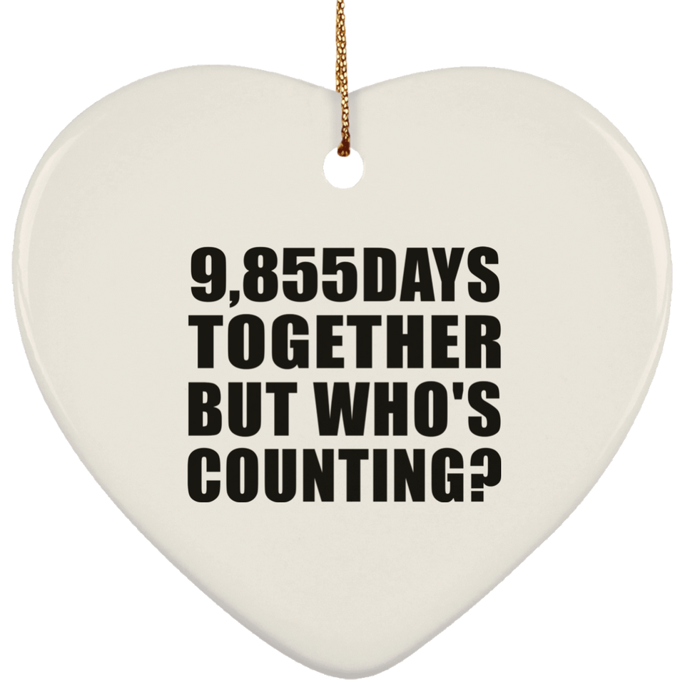 27th Anniversary 9,855 Days Together But Who's Counting - Heart Ornament