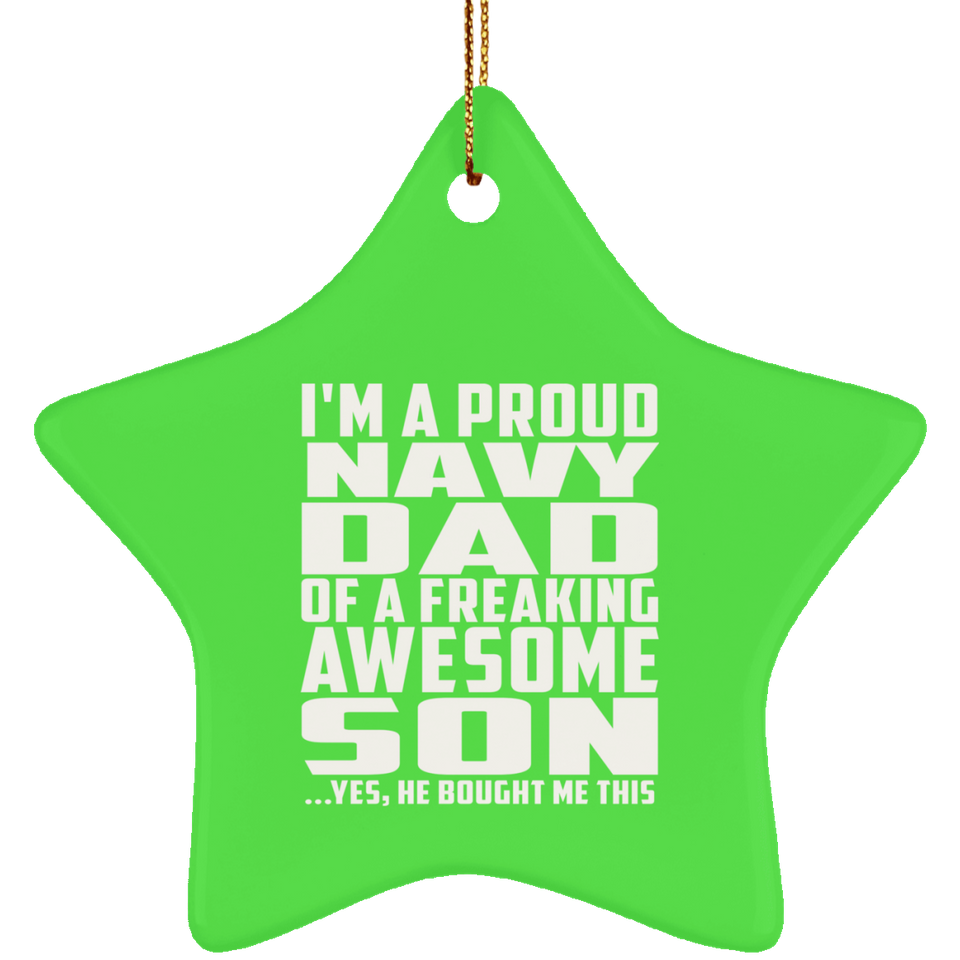 Proud Navy Dad Of Awesome Son - Star Ornament