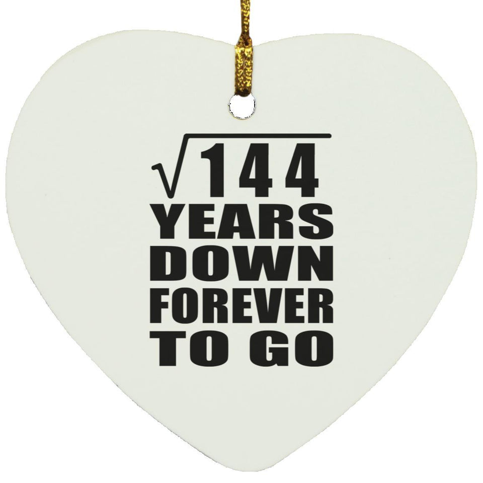 12th Anniversary Square Root of 144 Years Down Forever To Go - Heart Ornament