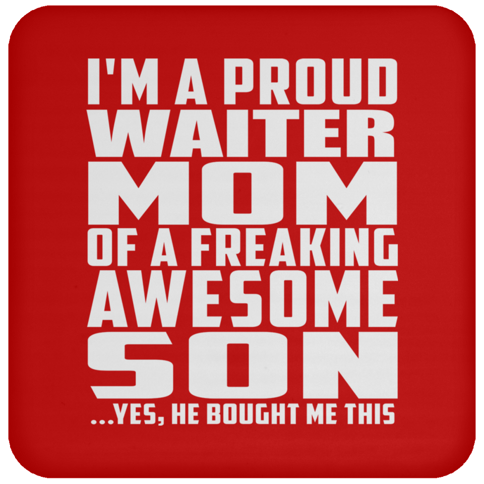 Proud Waiter Mom Of Awesome Son - Drink Coaster