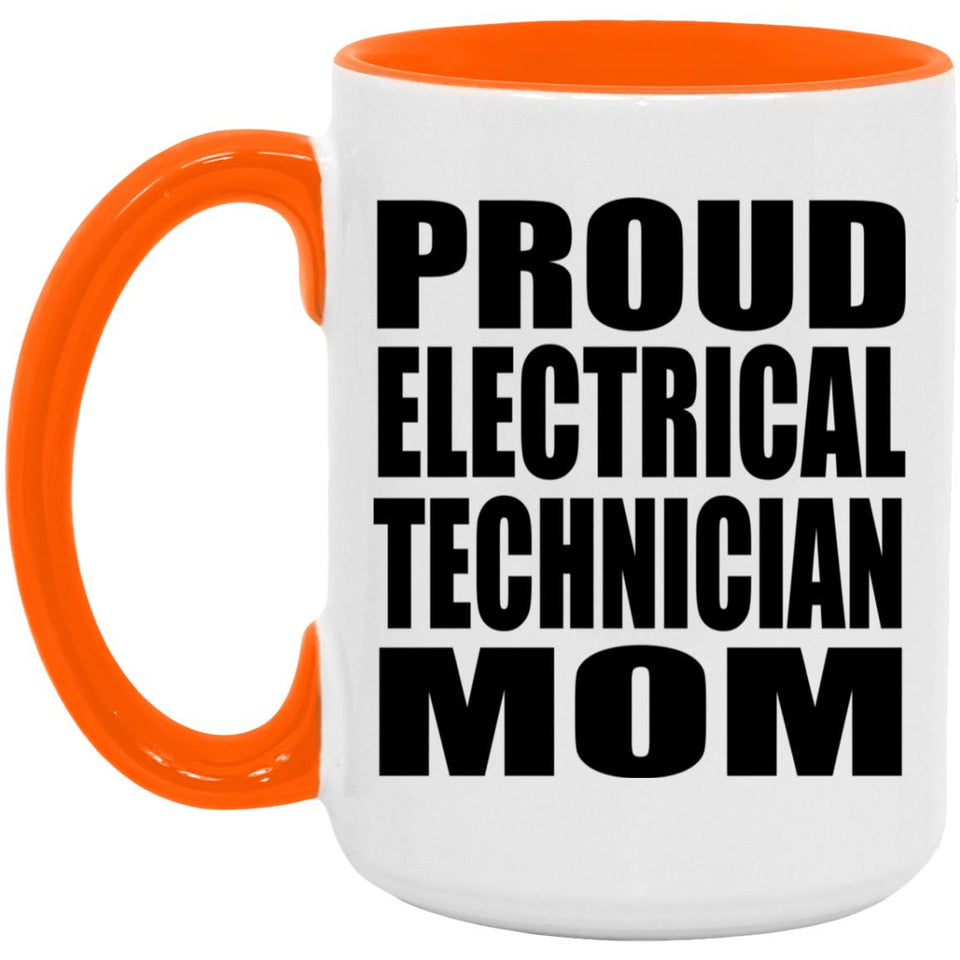 Proud Electrical Technician Mom - 15oz Accent Mug Orange