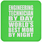 Engineering Technician By Day World's Best Mom By Night - Drink Coaster