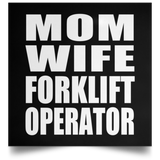 Mom Wife Forklift Operator - Poster Square