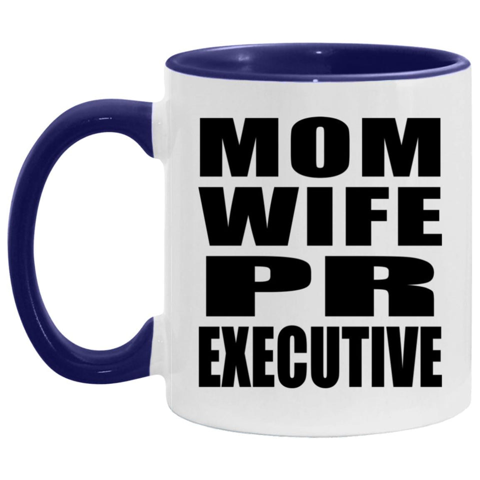 Mom Wife PR Executive - 11oz Accent Mug Purple