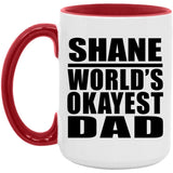 Shane World's Okayest Dad - 15oz Accent Mug Red