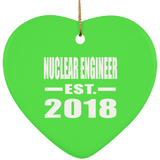Nuclear Engineer Established EST. 2018 - Heart Ornament