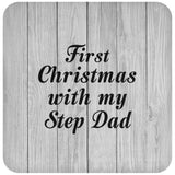 First Christmas With My Step Dad - Drink Coaster F