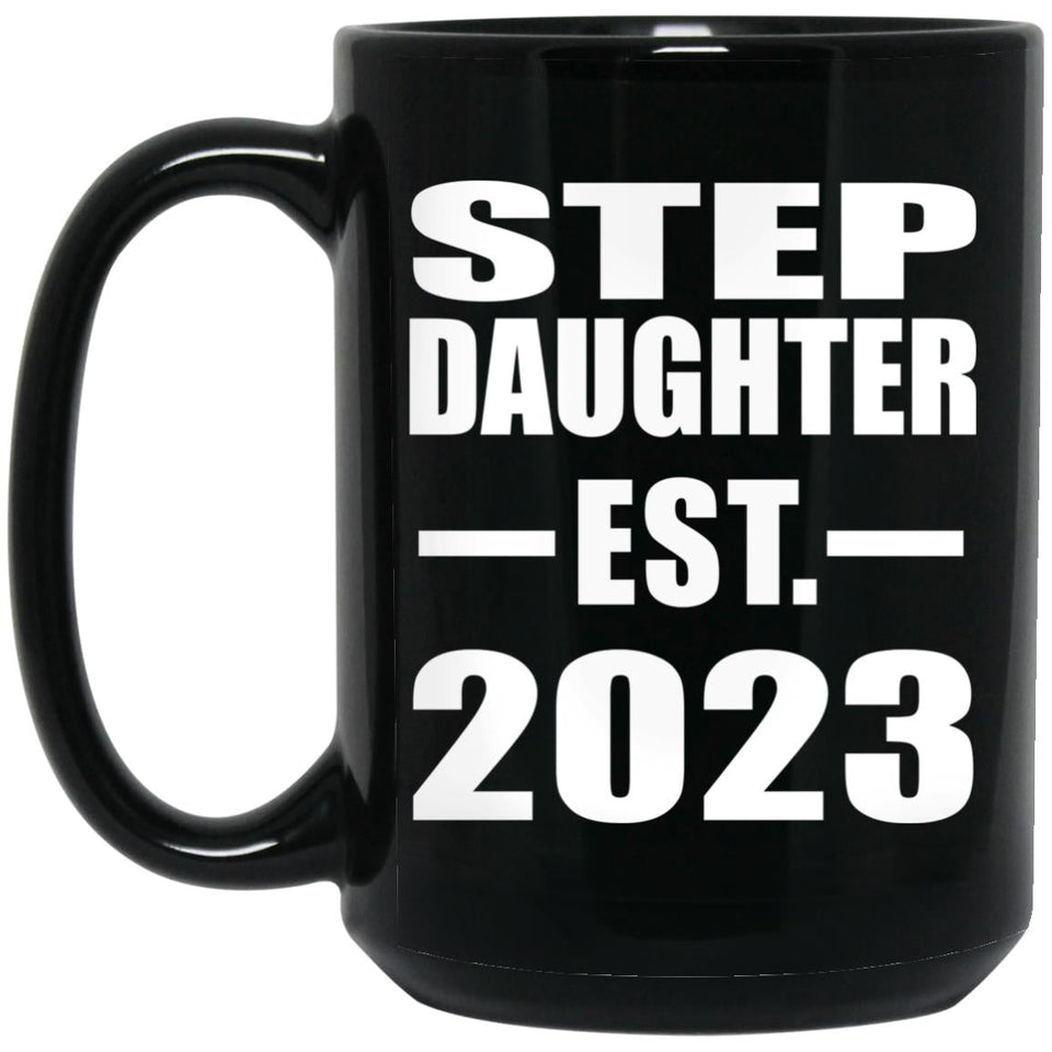 Step Daughter Established EST. 2023 - 15oz Coffee Mug Black