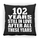 102nd Anniversary 102 Years Still In Love After These Years - Throw Pillow Black