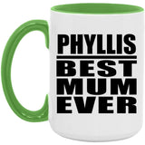 Phyllis Best Mum Ever - 15oz Accent Mug Green