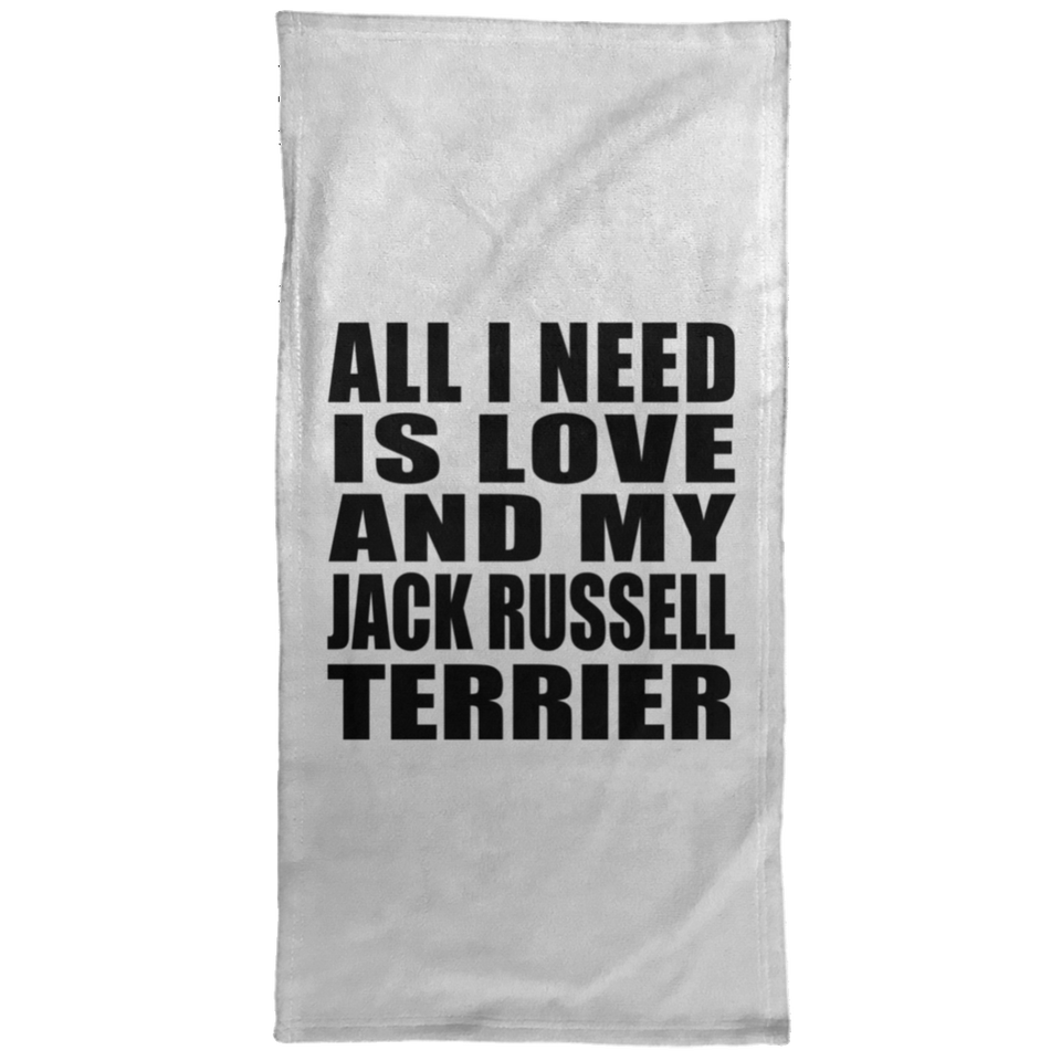 All I Need Is Love And My Jack Russell Terrier - Hand Towel