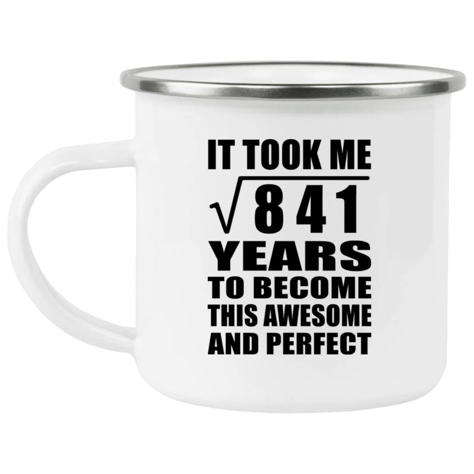 29th Birthday Took Square Root of 841 Years To Awesome - 12oz Camping Mug