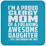 Proud Clergy Mom Of Awesome Daughter - Drink Coaster