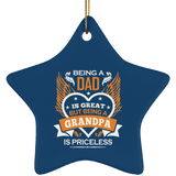 Being A Dad Is Great But Being A Grandpa is Priceless - Star Ornament