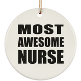 Most Awesome Nurse - Circle Ornament