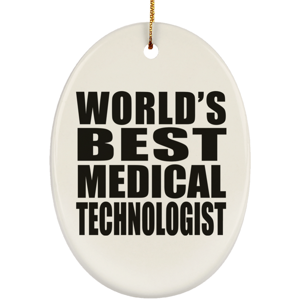 World's Best Medical Technologist - Oval Ornament