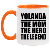 Yolanda The Mom The Hero The Legend - 11oz Accent Mug Orange