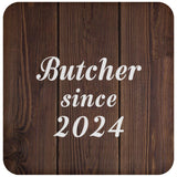 Butcher Since 2024 - Drink Coaster D