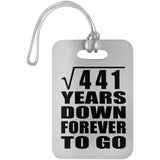 21st Anniversary Square Root of 441 Years Down Forever To Go - Luggage Bag Tag