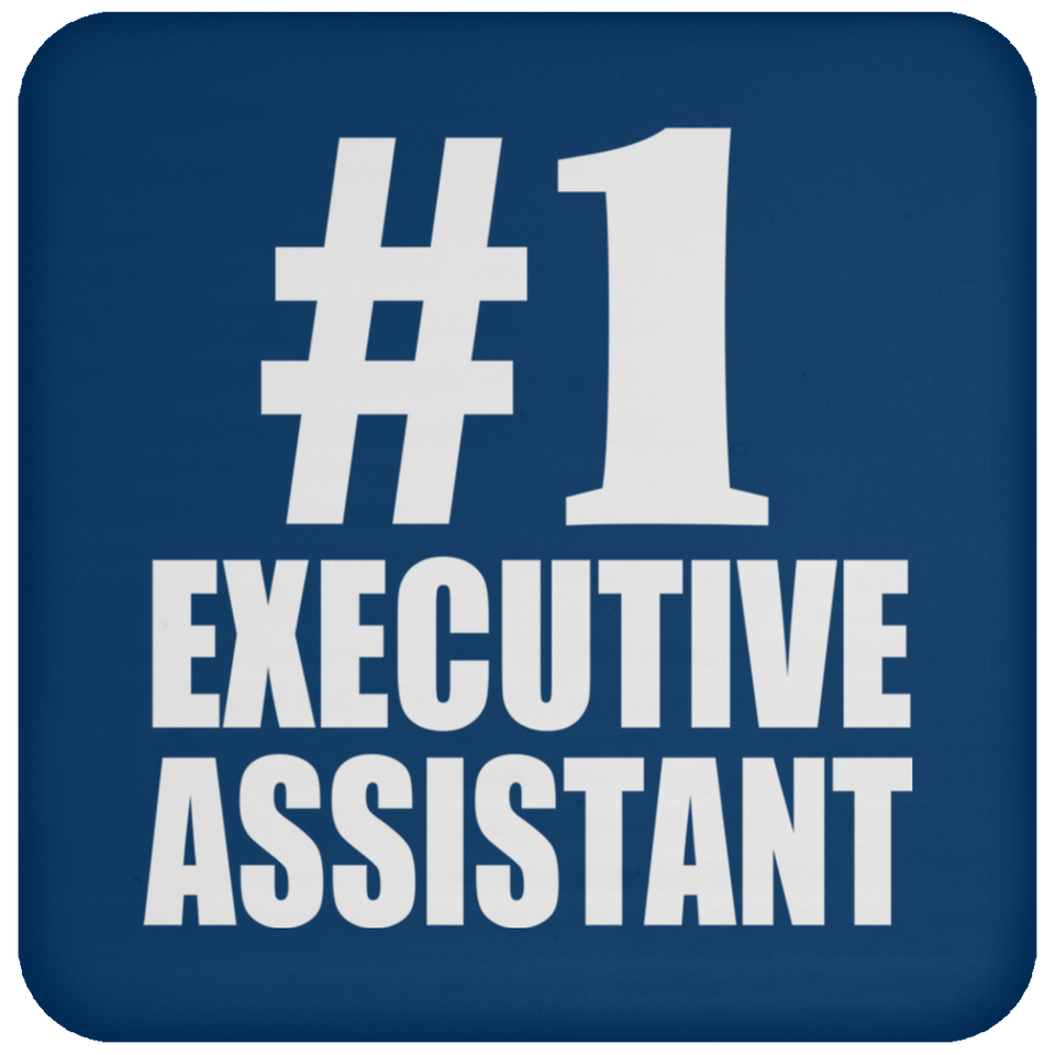 Number One #1 Executive Assistant - Drink Coaster