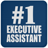 Number One #1 Executive Assistant - Drink Coaster