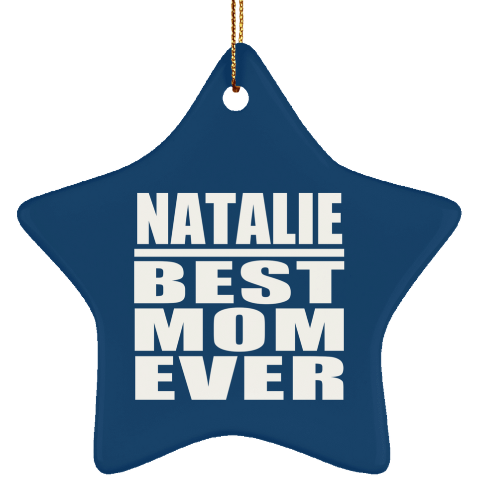 Natalie Best Mom Ever - Star Ornament