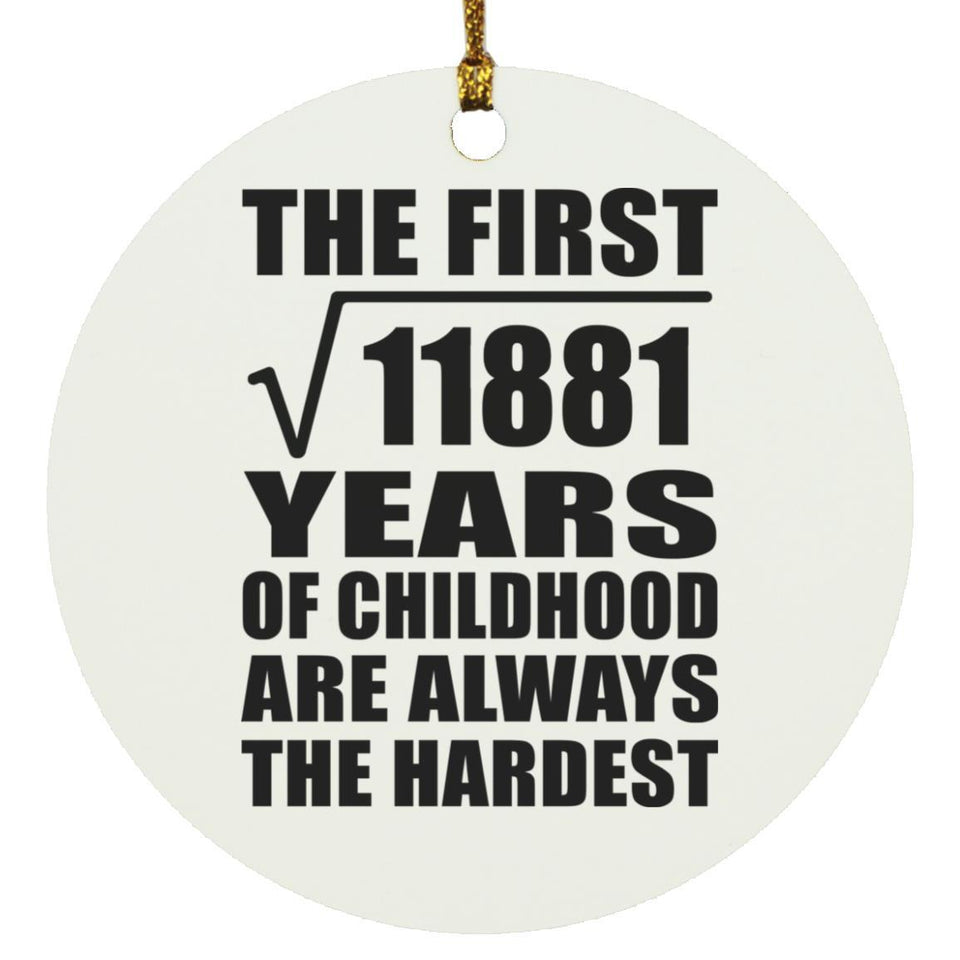 109th Birthday Square Root of 11881 Years of Childhood - Circle Ornament