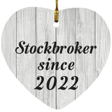 Stockbroker Since 2022 - Heart Ornament F