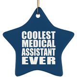 Coolest Medical Assistant Ever - Star Ornament