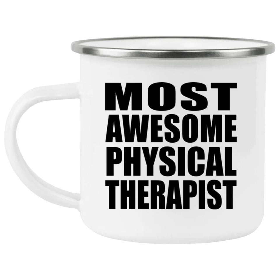 Most Awesome Physical Therapist - 12oz Camping Mug