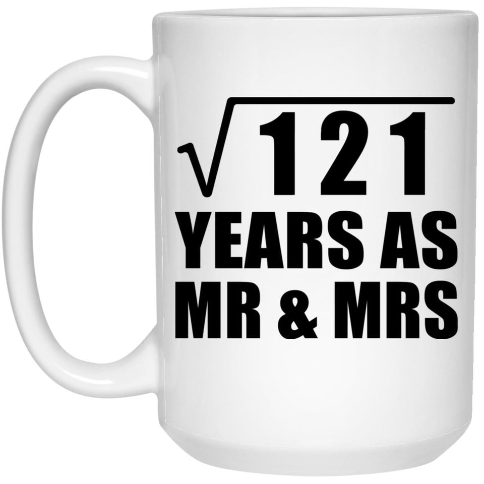11th Anniversary Square Root of 121 Years As Mr & Mrs - 15oz Coffee Mug