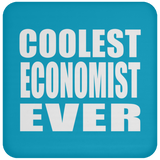 Coolest Economist Ever - Drink Coaster