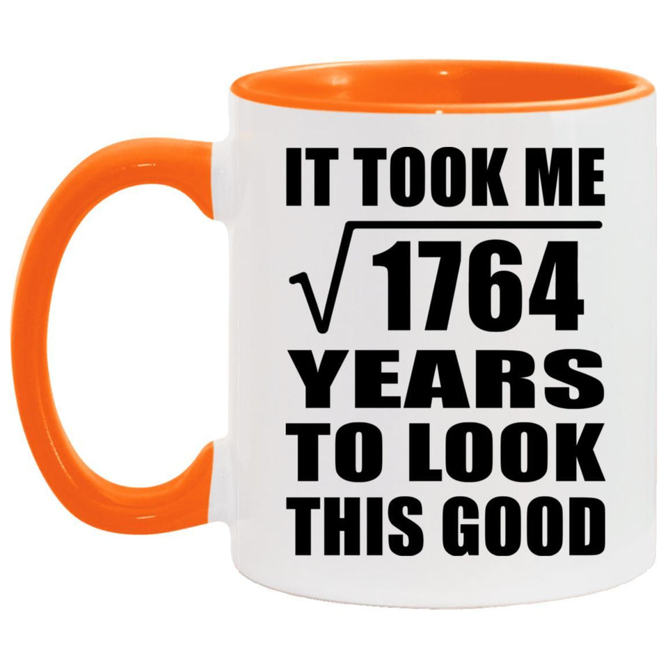 42nd Birthday Took Square Root of 1764 Years To Look Good - 11oz Accent Mug Orange